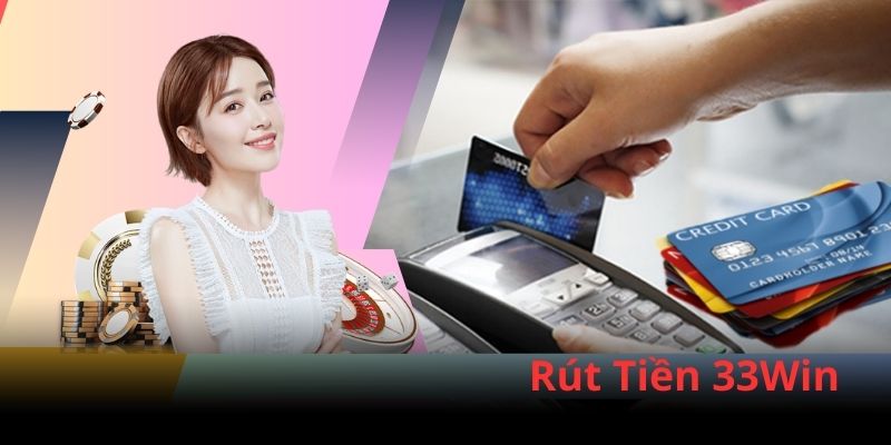 Rút tiền dễ dàng từ sàn cá cược online 33WIN