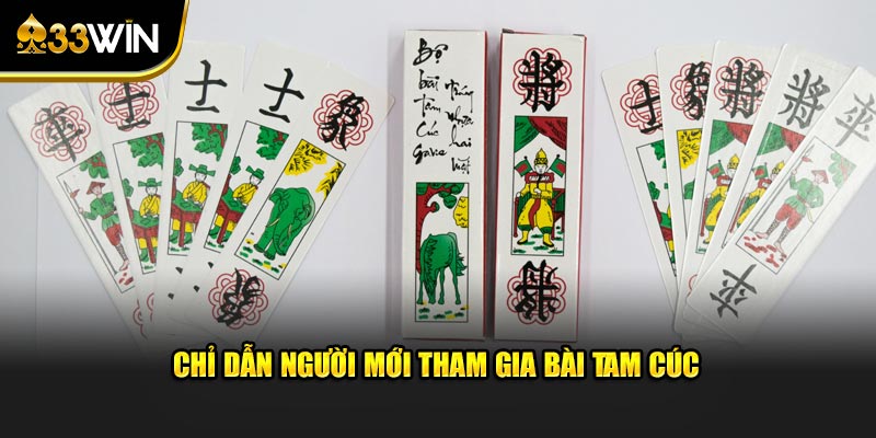 Chỉ dẫn người mới tham gia bài tam cúc 