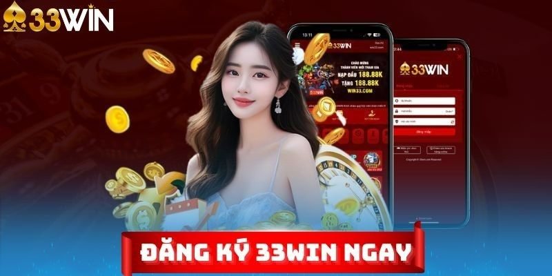 Đăng ký 33WIN với cách tạo account vô cùng nhanh chóng