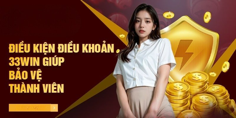 Điều khoản và điều kiện 33WIN không thể thiếu trong chính sách nhà cái