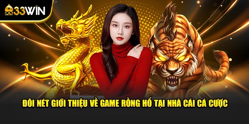 Đôi nét giới thiệu về game tại nhà cái cá cược