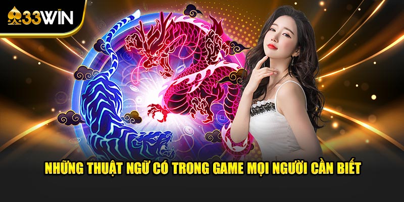 Những thuật ngữ có trong game mọi người cần biết