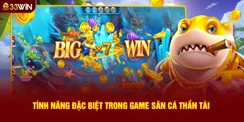 Tính năng trong game săn cá thần tài